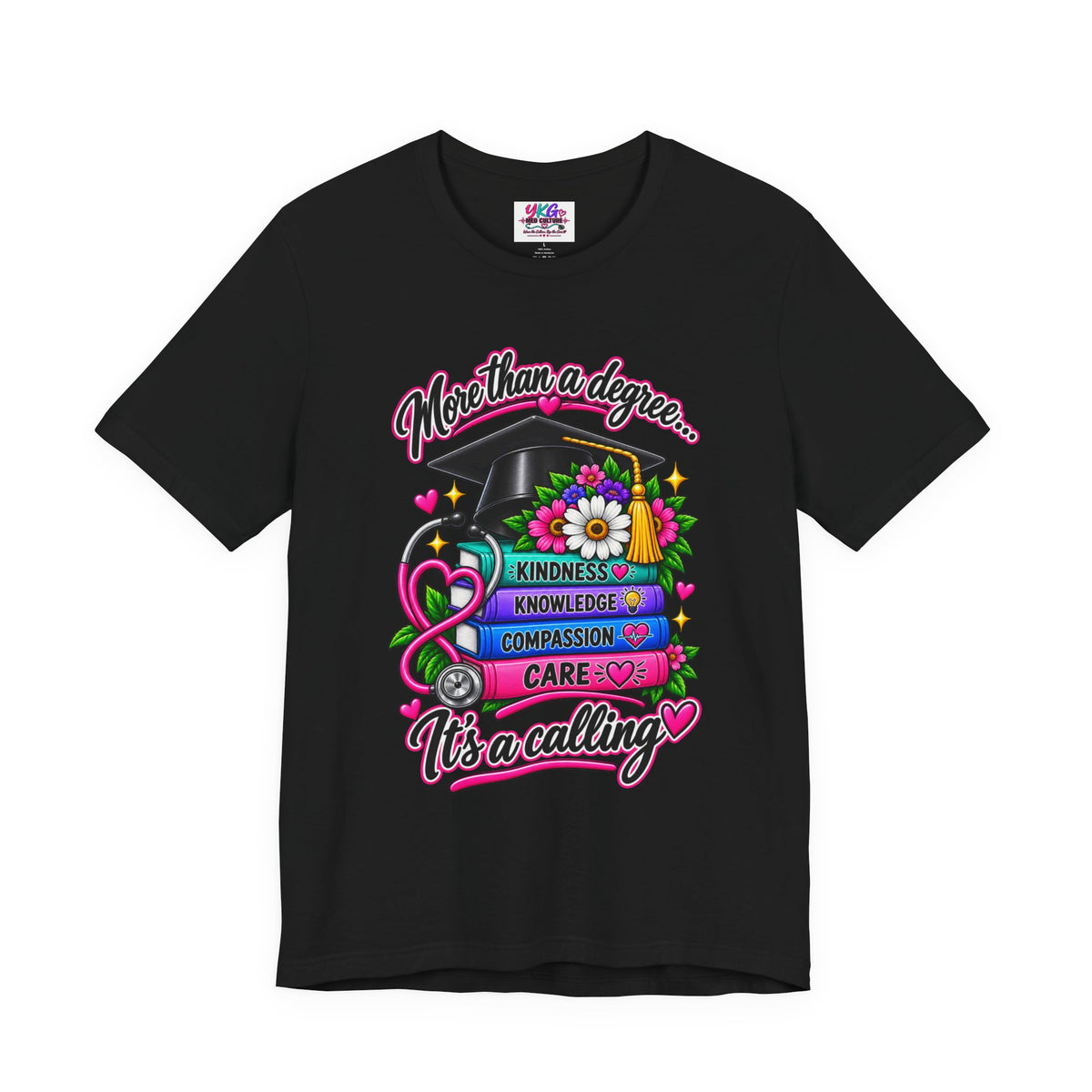 Nurse Graduation Tee — "More Than a Degree... It’s a Calling"