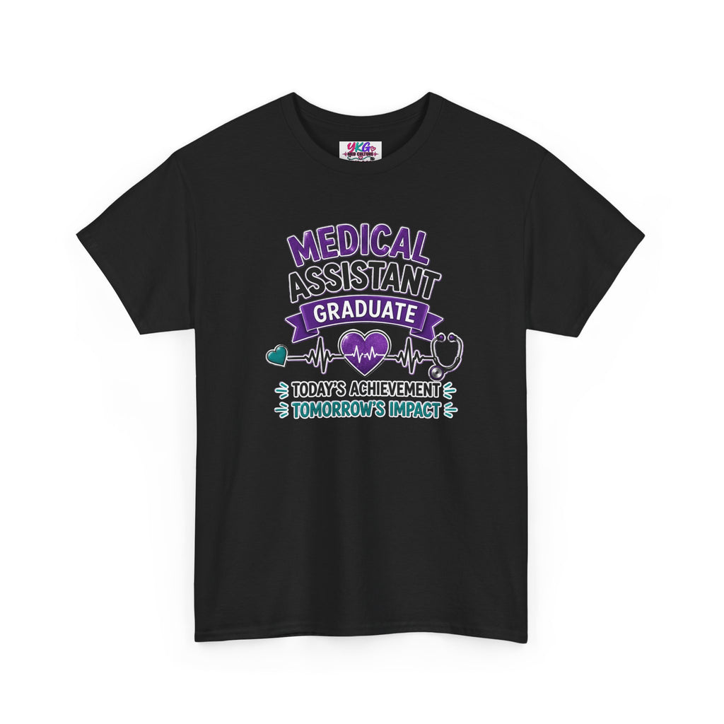 Medical Assistant Graduate T-Shirt — "Today's Achievement, Tomorrow's Impact"