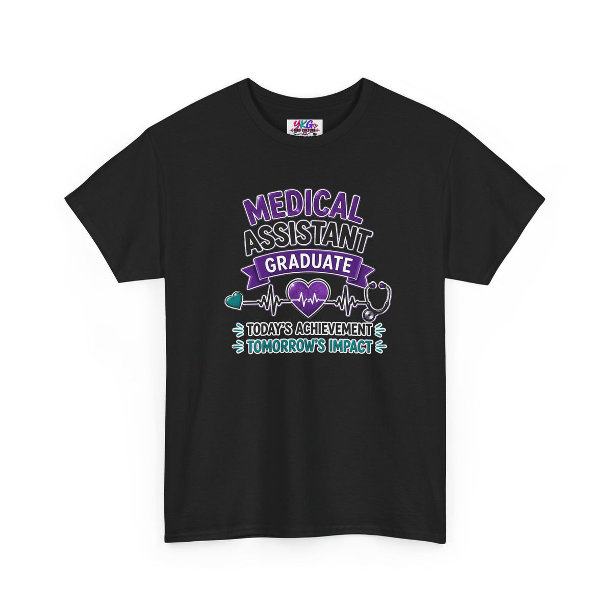 Medical Assistant Graduate T-Shirt — "Today's Achievement, Tomorrow's Impact"