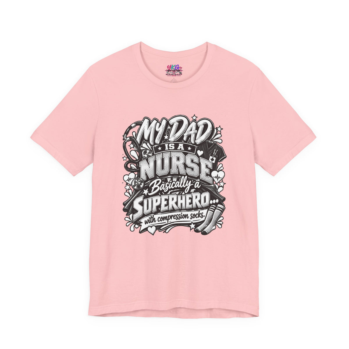 Nurse Dad T-Shirt — "My Dad is a Nurse, Basically a Superhero" Tee