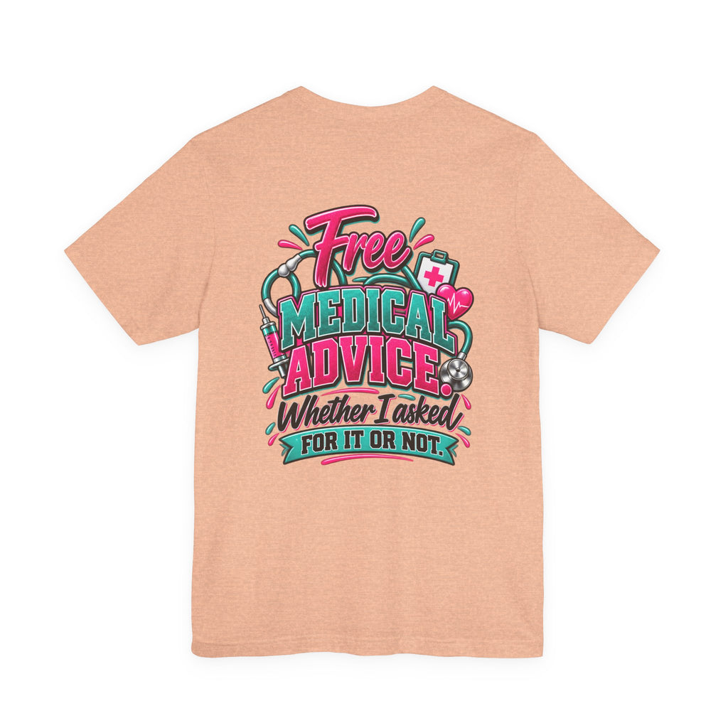 My Husband Is A Nurse Tee — Free Medical Advice Graphic T-Shirt