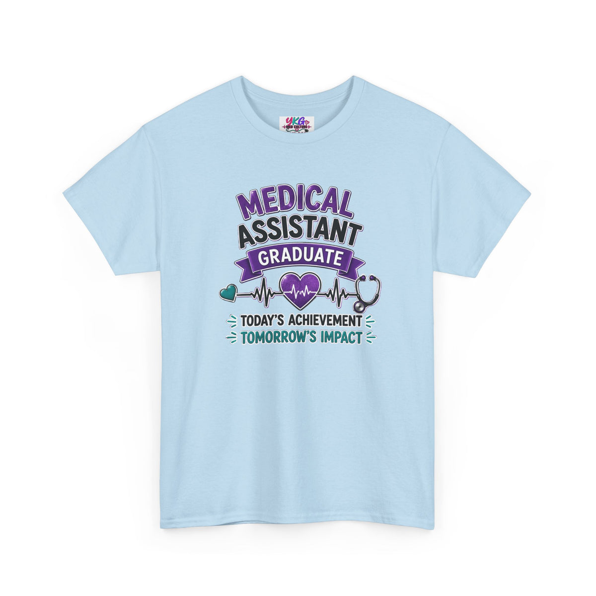 Medical Assistant Graduate T-Shirt — "Today's Achievement, Tomorrow's Impact"
