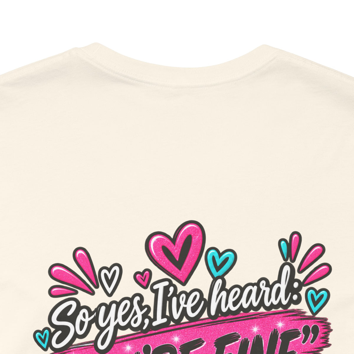 My Mom Is A Nurse T-Shirt — "Yes, I’ve Heard You’re Fine" Nurse Mom Tee