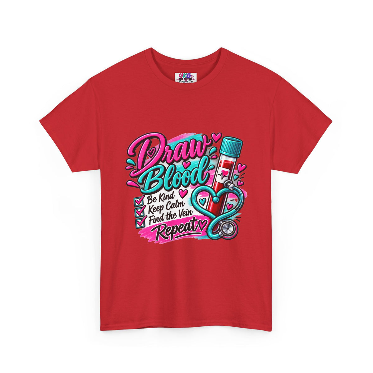 Draw Blood Nurse T-Shirt — Cute Medical Phlebotomy Tee (“Draw Blood: Be Kind, Keep Calm, Find the Vein, Repeat”)