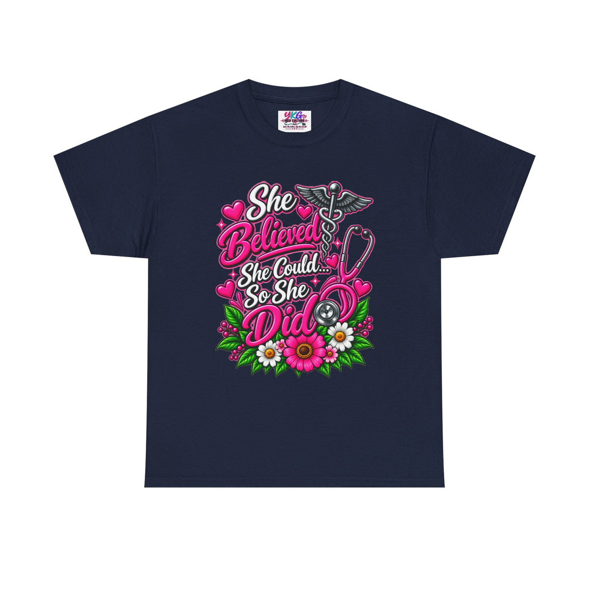 She Believed She Could So She Did Nurse Tee — Inspirational Nursing T‑Shirt