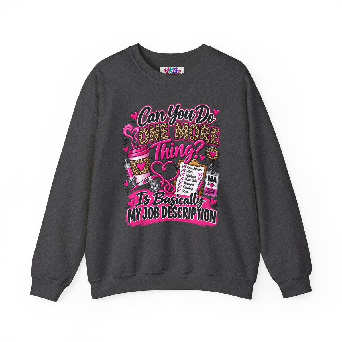 “Can You Do One More Thing? Is Basically My Job Description” Crewneck Sweatshirt