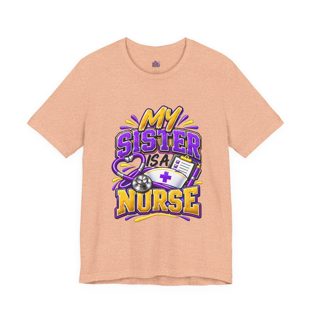 Nurse Sister T-Shirt — "My Sister is a Nurse" Funny Family Group Chat Tee