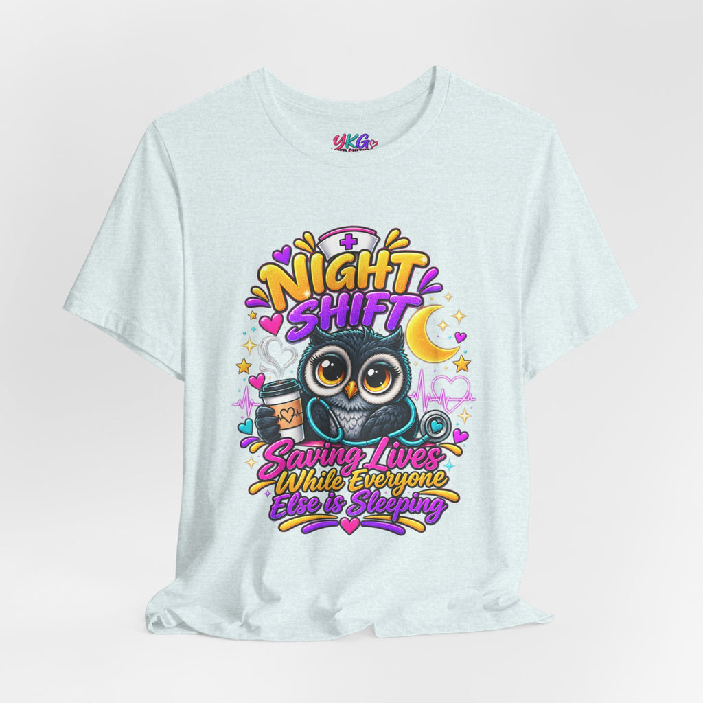Night Shift Nurse T‑Shirt – "Night Shift: Saving Lives While Everyone Else Is Dreaming"