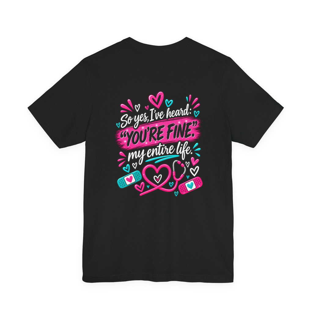 My Mom Is A Nurse T-Shirt — "Yes, I’ve Heard You’re Fine" Nurse Mom Tee