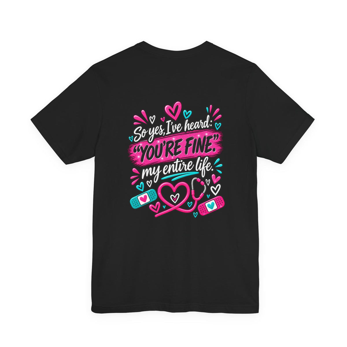 My Mom Is A Nurse T-Shirt — "Yes, I’ve Heard You’re Fine" Nurse Mom Tee