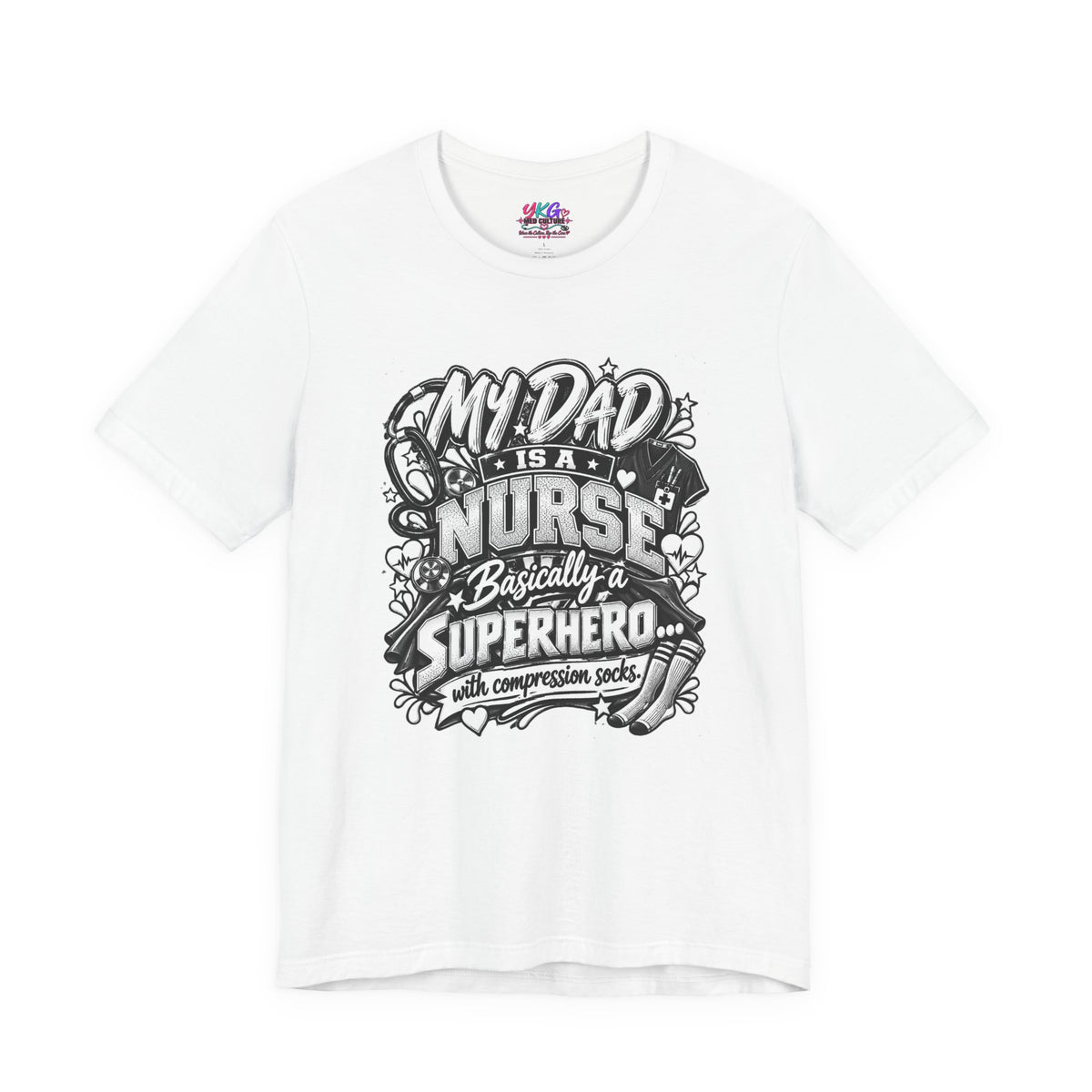 Nurse Dad T-Shirt — "My Dad is a Nurse, Basically a Superhero" Tee