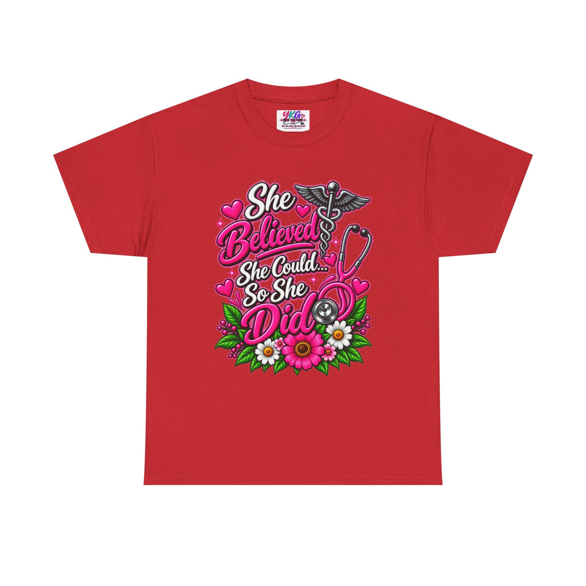 She Believed She Could So She Did Nurse Tee — Inspirational Nursing T‑Shirt