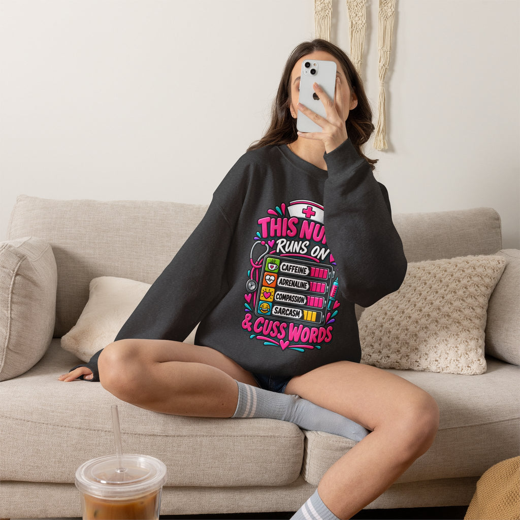 Nurse Crewneck Sweatshirt — "This Nurse Runs on Caffeine, Compassion & Cuss Words" Embroidered