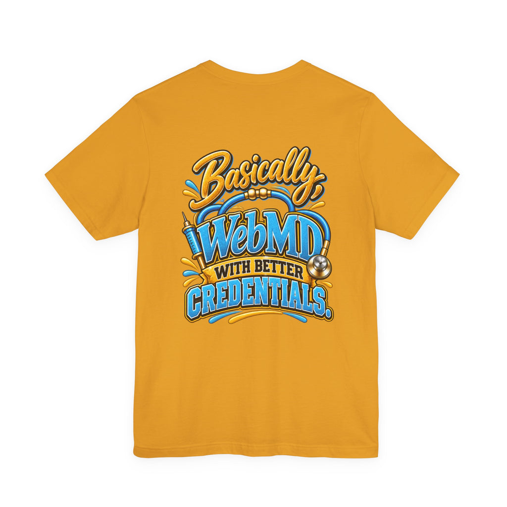 My Girlfriend Is A Nurse T-Shirt — “Basically WebMD With Better Credentials” Graphic Tee