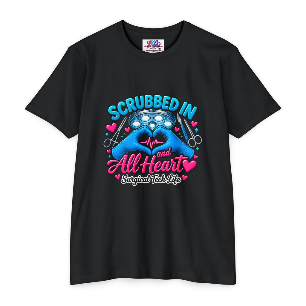 Scrubbed In and All Heart Surgical Tech T-Shirt