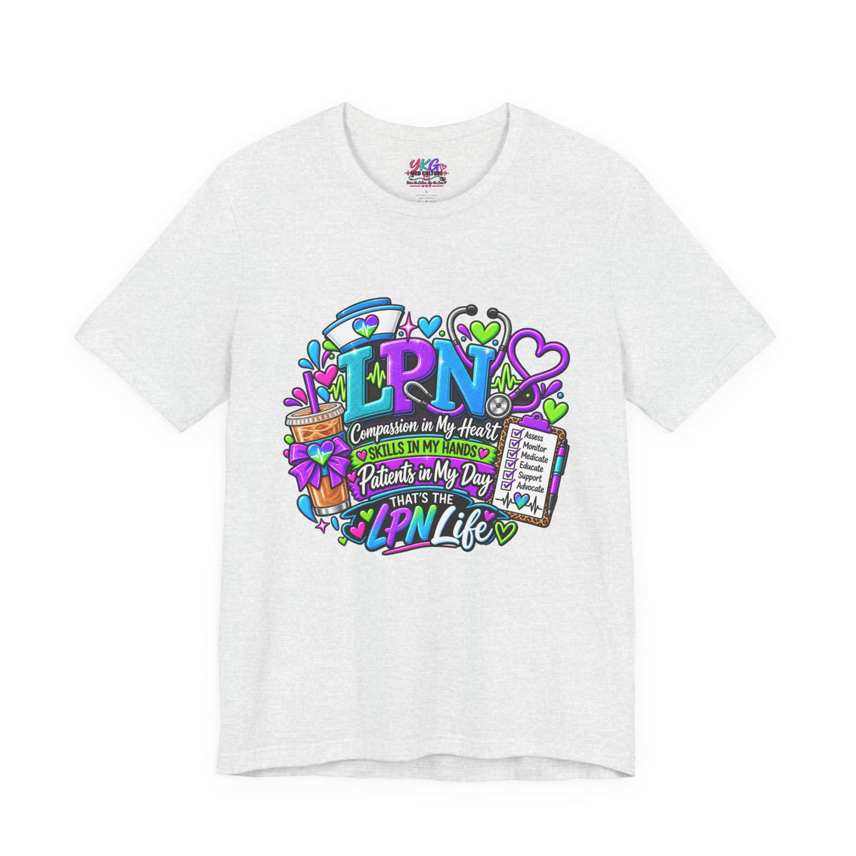 LPN Life Graphic Tee — Compassionate Nurse Design (Licensed Practical Nurse T‑Shirt)