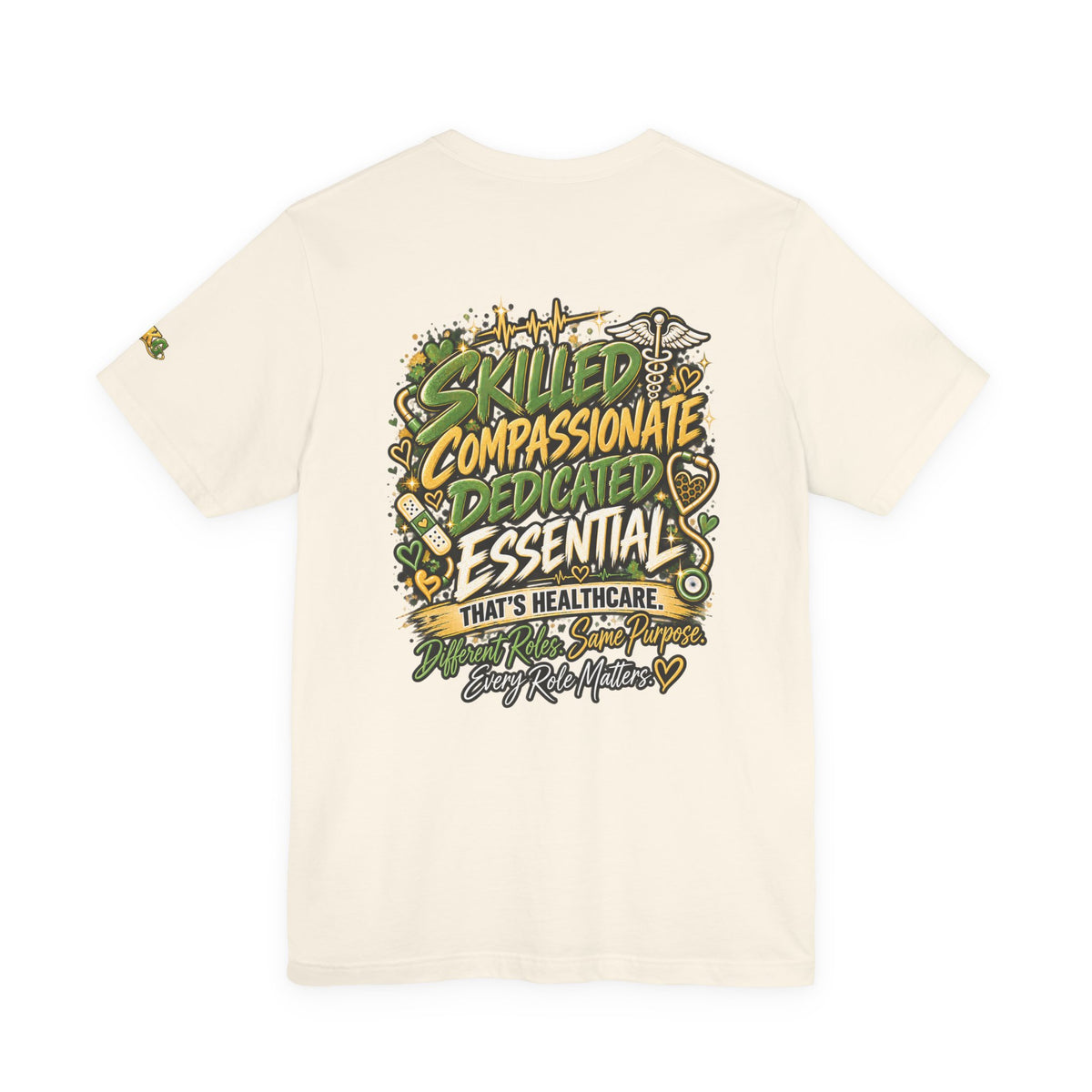 Healthcare Crew T-Shirt — Skilled, Compassionate, Dedicated & Essential Healthcare Tee