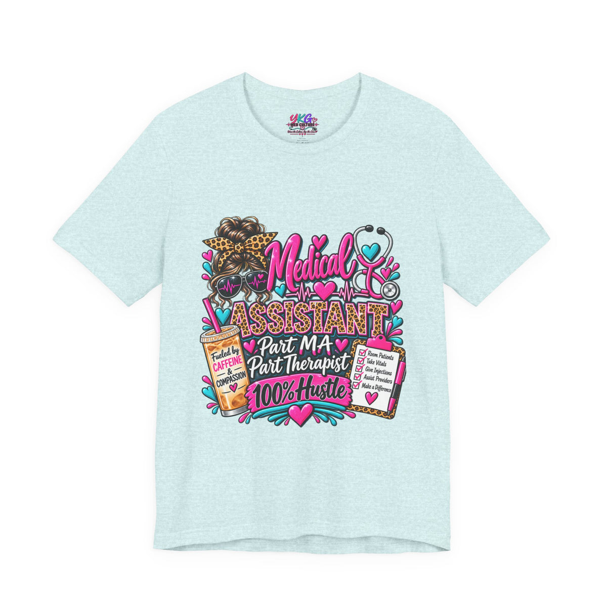 Medical Assistant Tee — “Part MA, Part Therapist, 100% Hustle” Graphic T‑Shirt