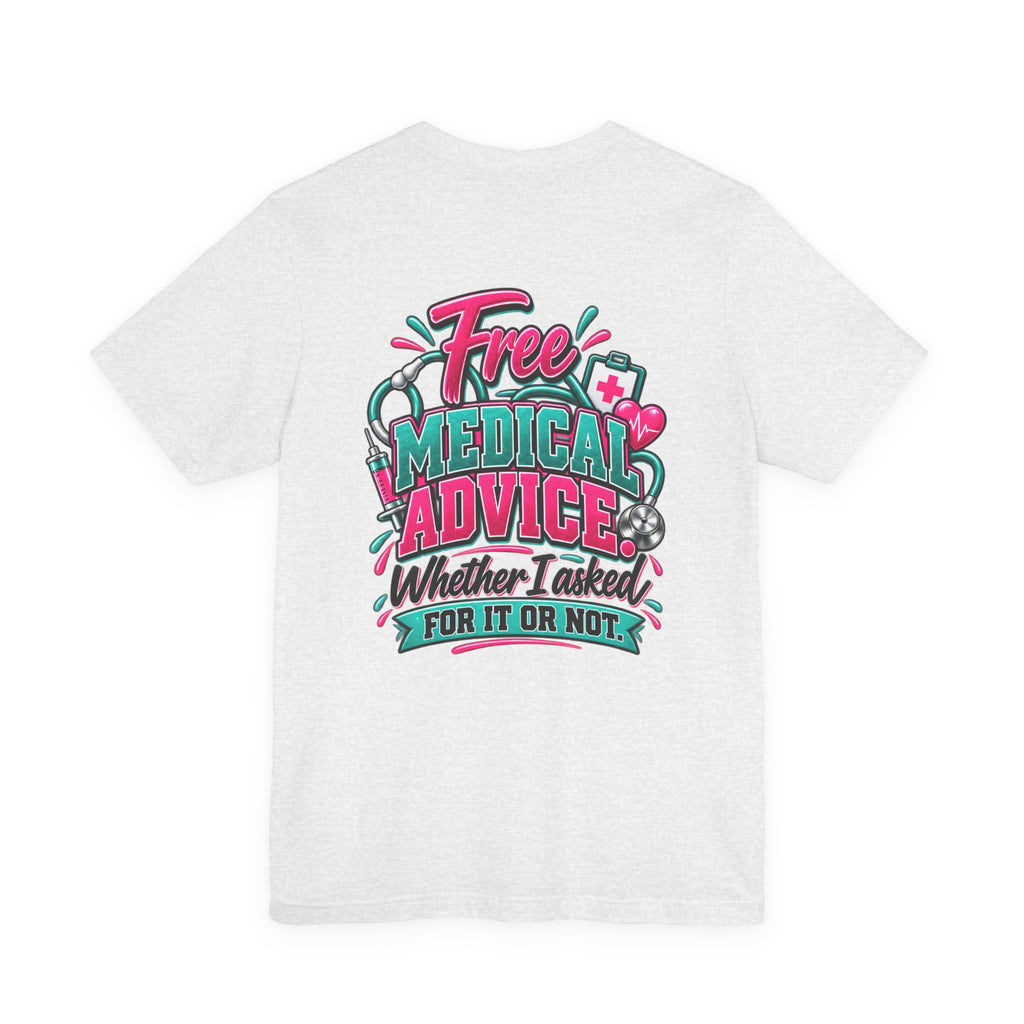 My Husband Is A Nurse Tee — Free Medical Advice Graphic T-Shirt