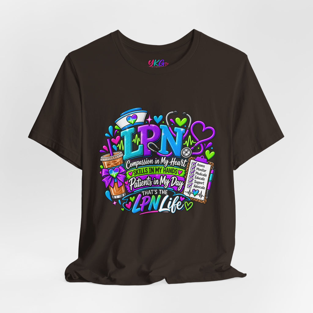 LPN Life Graphic Tee — Compassionate Nurse Design (Licensed Practical Nurse T‑Shirt)