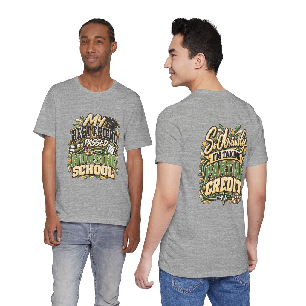 Nursing Grad Celebration Tee — “My Best Friend Passed Nursing School”