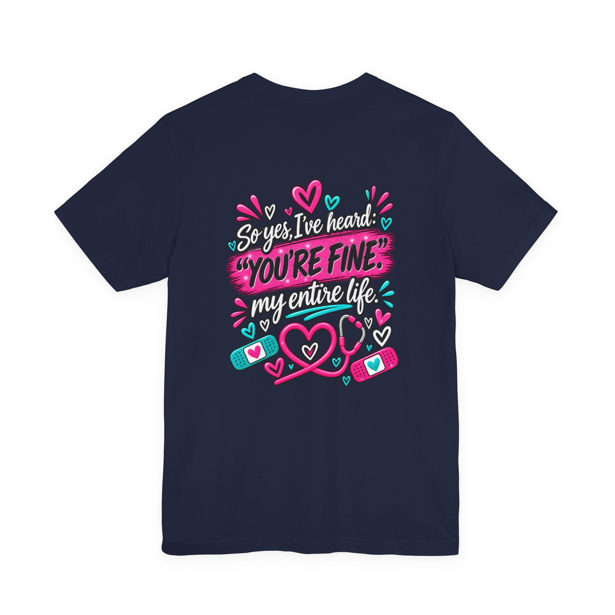 My Mom Is A Nurse T-Shirt — "Yes, I’ve Heard You’re Fine" Nurse Mom Tee