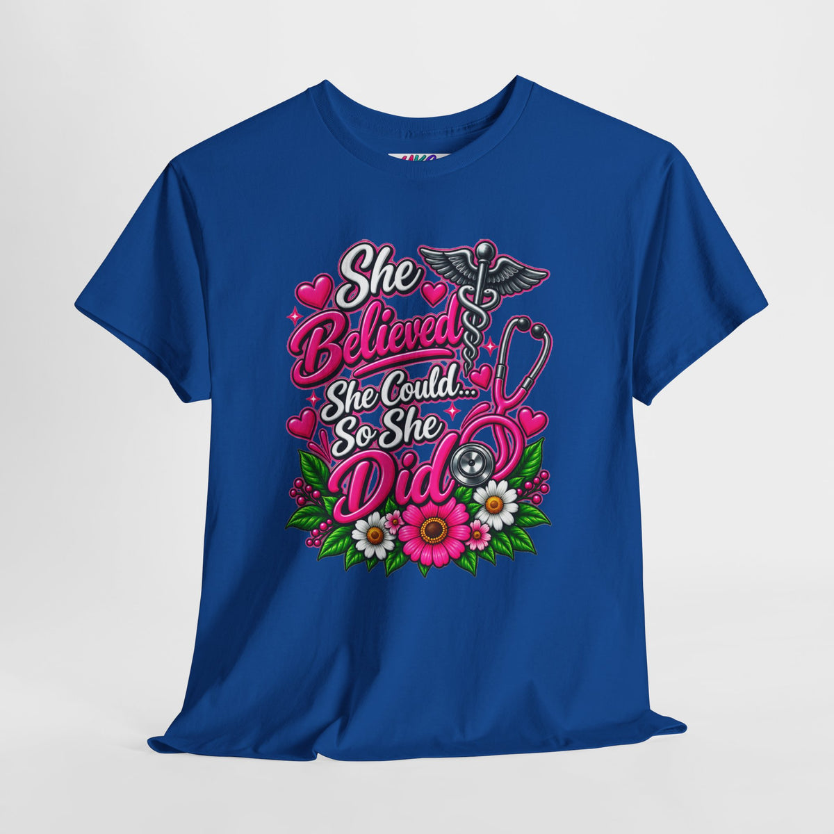 She Believed She Could So She Did Nurse Tee — Inspirational Nursing T‑Shirt