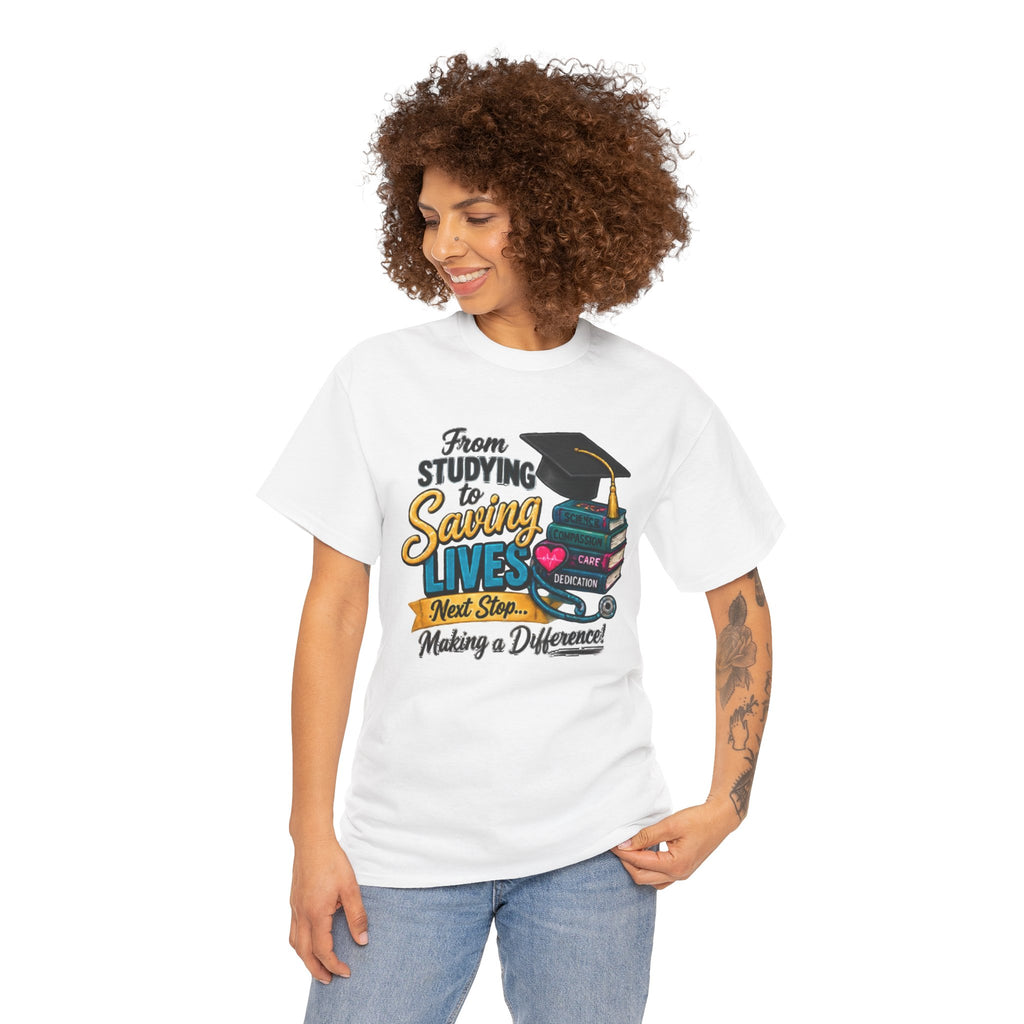 Saving Lives Nursing Graduate T-Shirt — "From Studying to Saving Lives" Graduation Tee