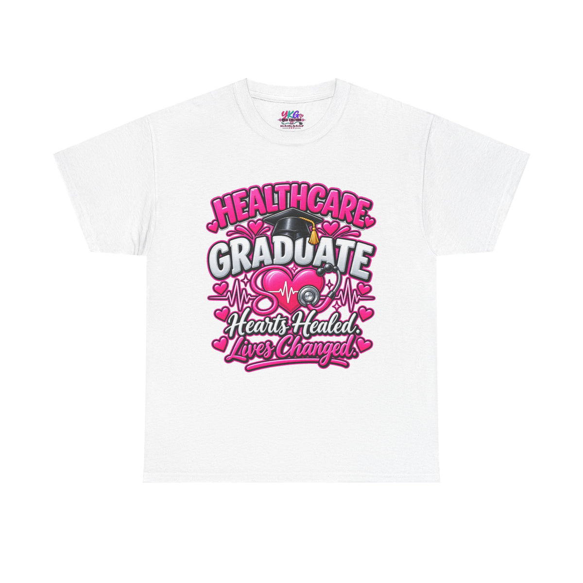 Healthcare Graduate T-Shirt — "Hearts Healed, Lives Changed" Nursing Grad Tee