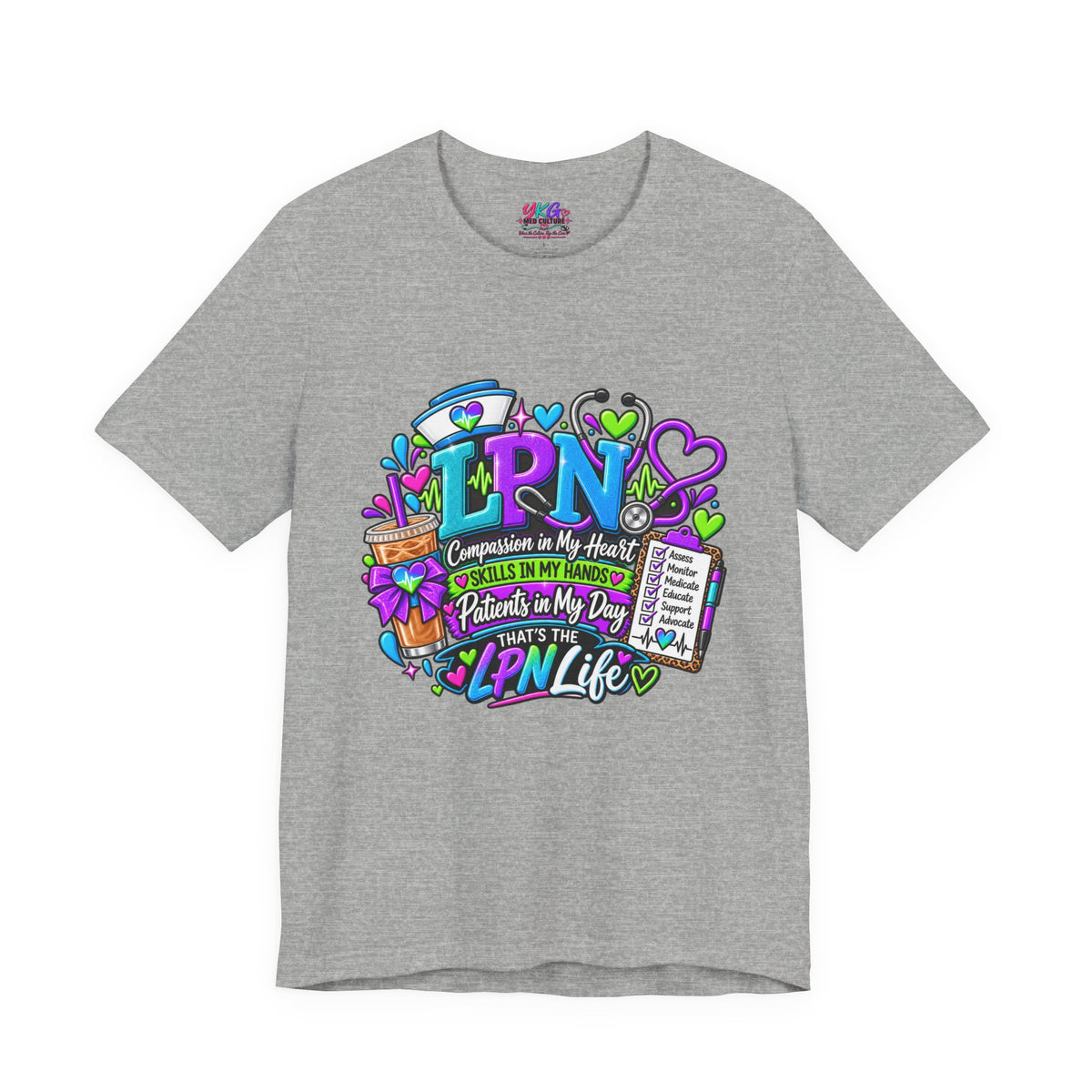LPN Life Graphic Tee — Compassionate Nurse Design (Licensed Practical Nurse T‑Shirt)