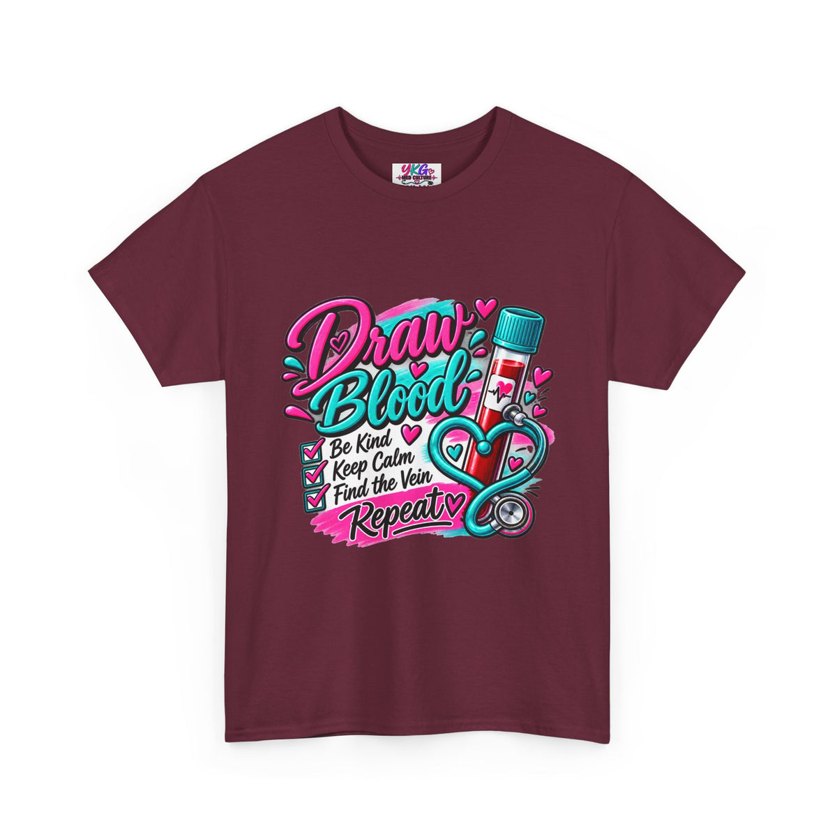 Draw Blood Nurse T-Shirt — Cute Medical Phlebotomy Tee (“Draw Blood: Be Kind, Keep Calm, Find the Vein, Repeat”)