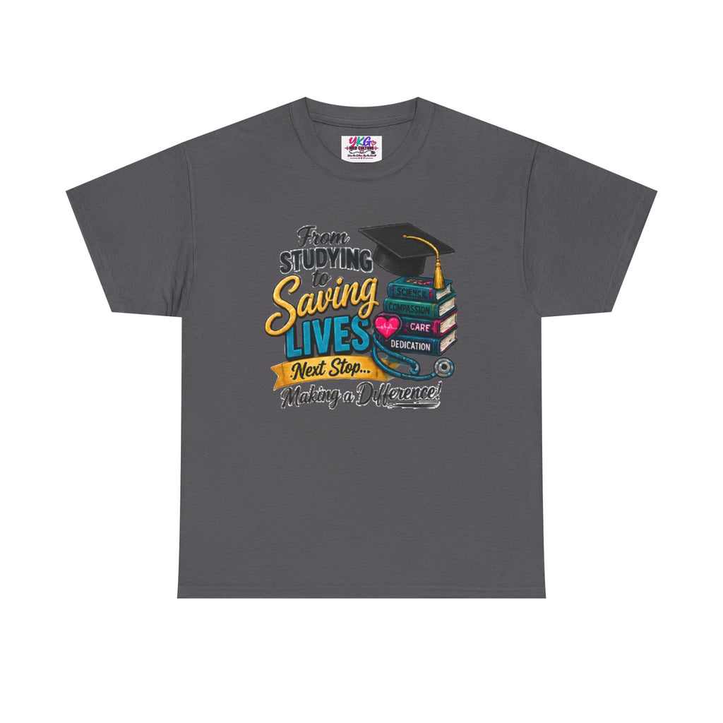 Saving Lives Nursing Graduate T-Shirt — "From Studying to Saving Lives" Graduation Tee