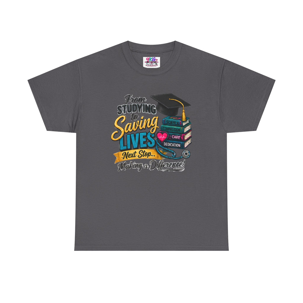 Saving Lives Nursing Graduate T-Shirt — "From Studying to Saving Lives" Graduation Tee