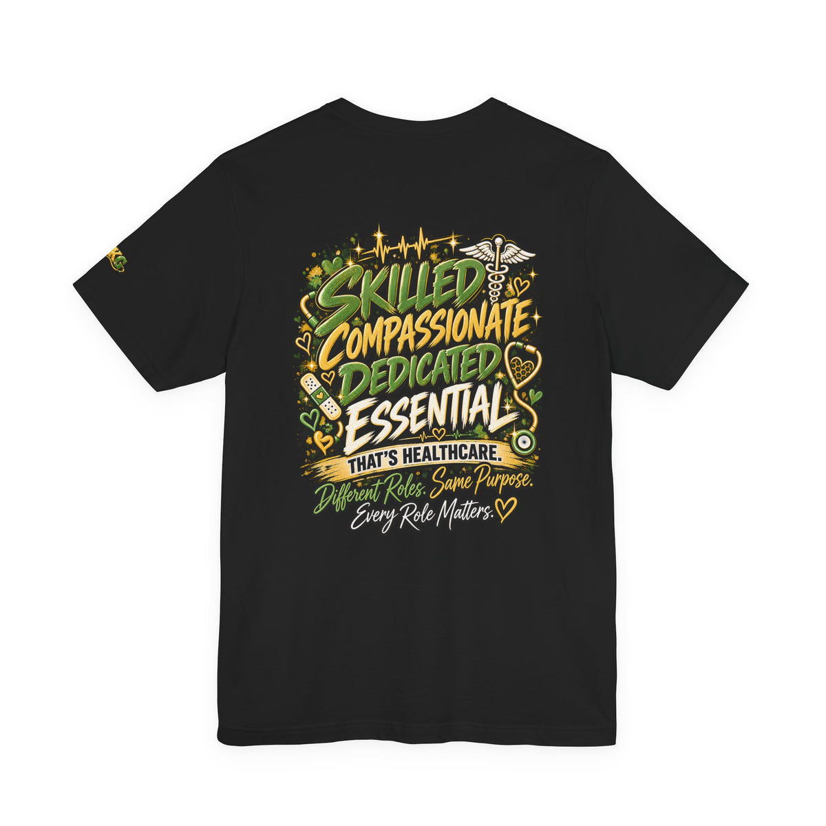 Healthcare Crew T-Shirt — Skilled, Compassionate, Dedicated & Essential Healthcare Tee