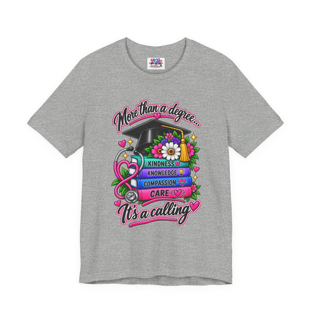 Nurse Graduation Tee — "More Than a Degree... It’s a Calling"
