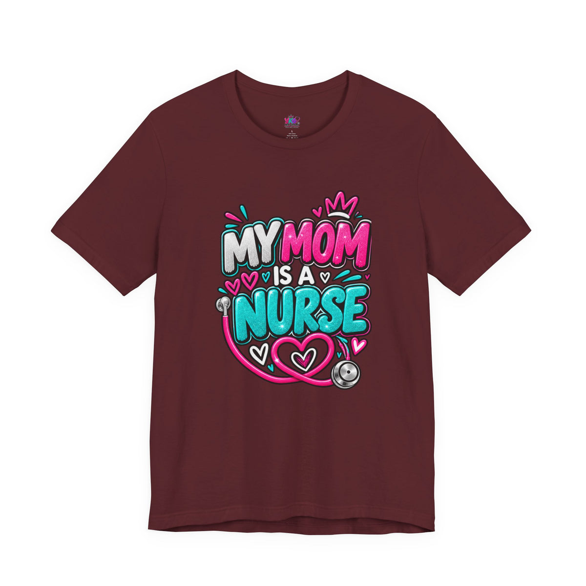 My Mom Is A Nurse T-Shirt — "Yes, I’ve Heard You’re Fine" Nurse Mom Tee