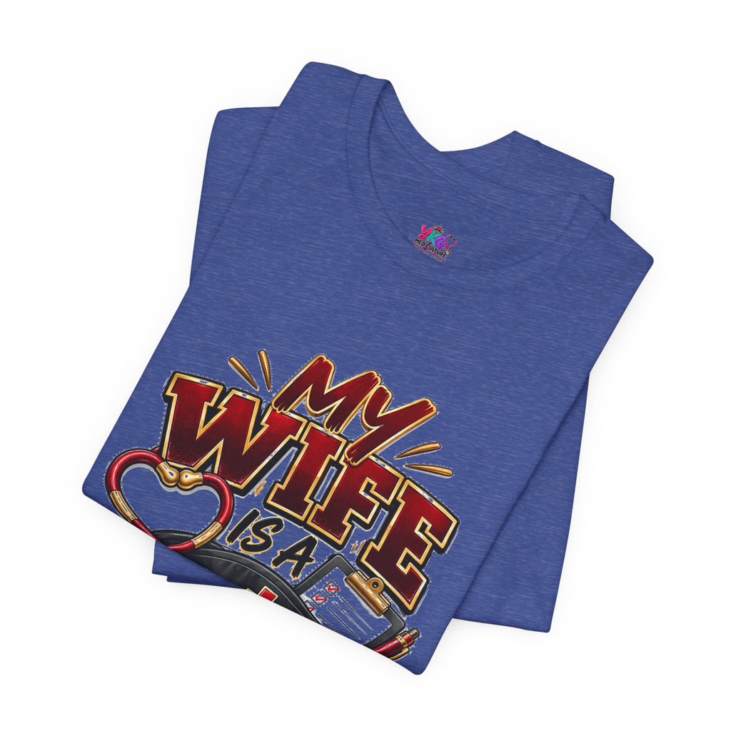 My Wife Is A Nurse T-Shirt – 'I Haven't Googled A Symptom In Years' Graphic Tee
