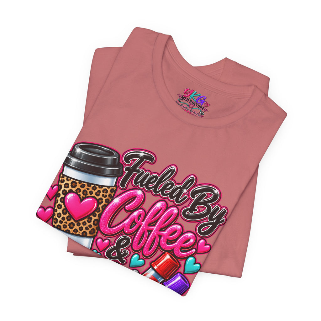 Coffee & Successful Sticks T-Shirt — Fueled by Coffee Lipstick Nurse Gift