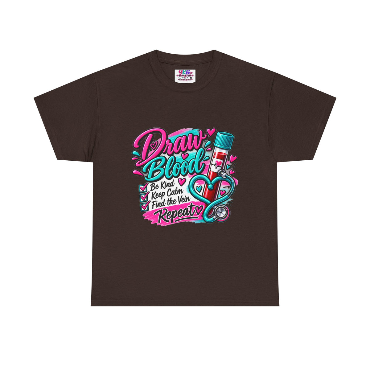 Draw Blood Nurse T-Shirt — Cute Medical Phlebotomy Tee (“Draw Blood: Be Kind, Keep Calm, Find the Vein, Repeat”)