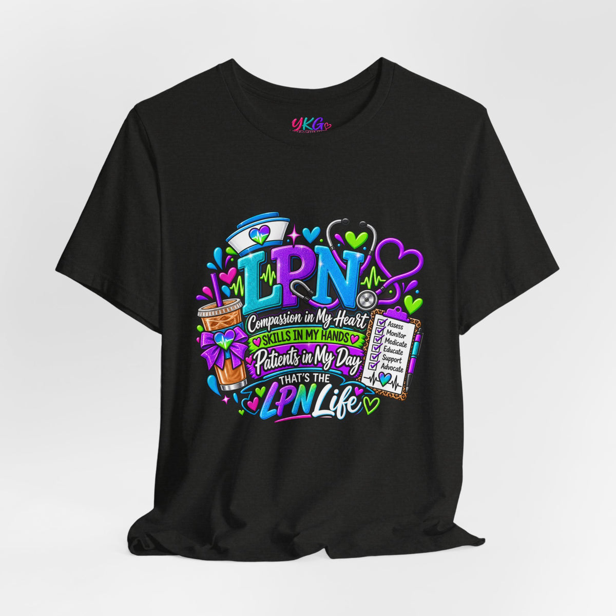 LPN Life Graphic Tee — Compassionate Nurse Design (Licensed Practical Nurse T‑Shirt)