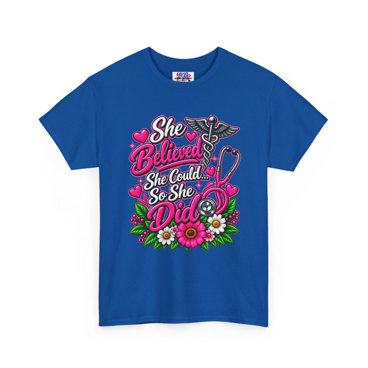 She Believed She Could So She Did Nurse Tee — Inspirational Nursing T‑Shirt