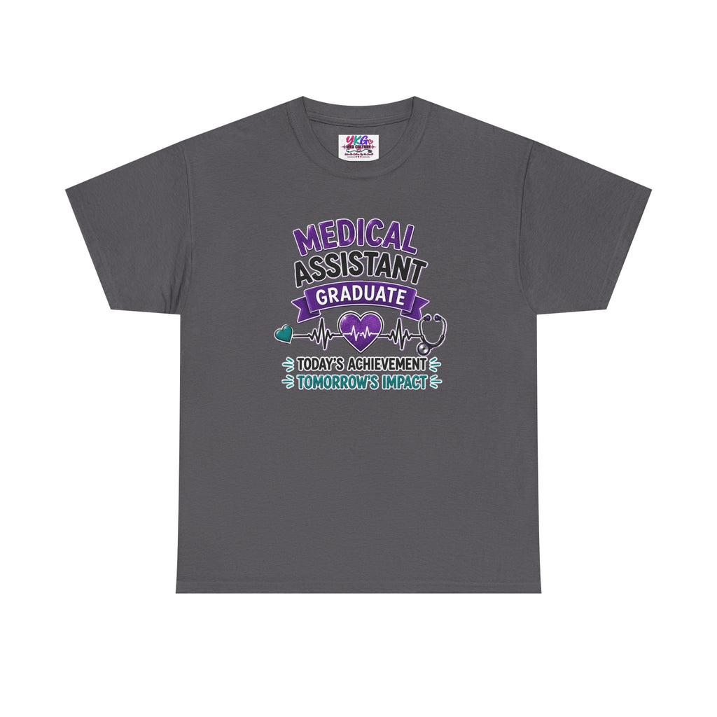 Medical Assistant Graduate T-Shirt — "Today's Achievement, Tomorrow's Impact"