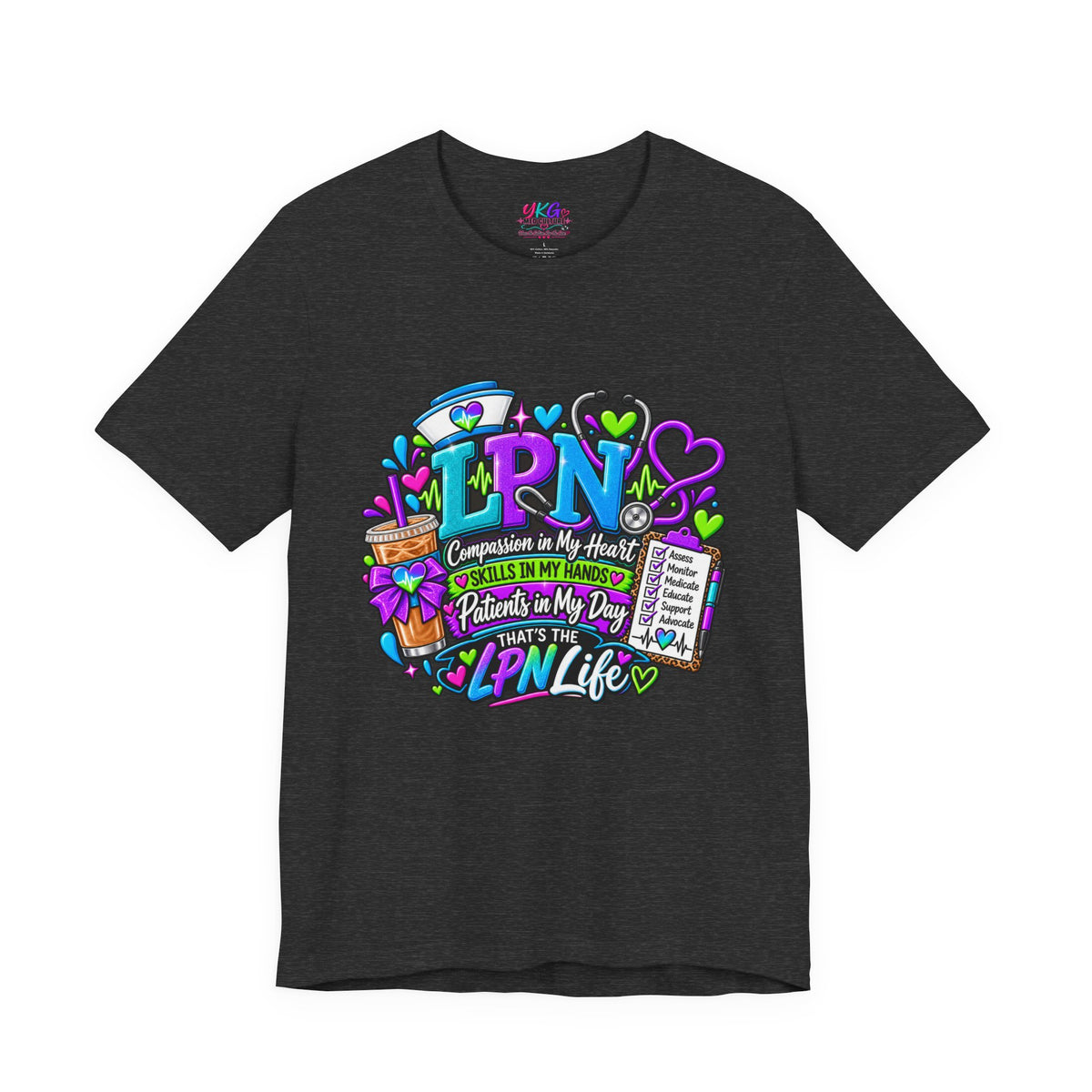 LPN Life Graphic Tee — Compassionate Nurse Design (Licensed Practical Nurse T‑Shirt)