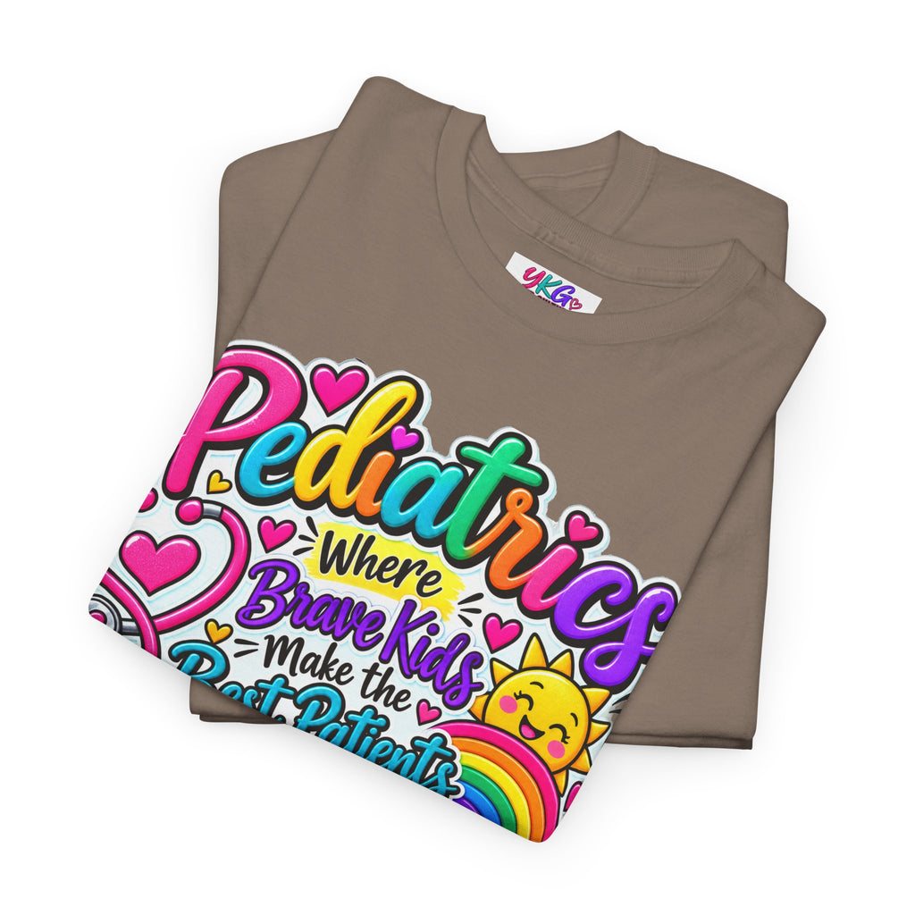 Pediatrics T-Shirt — Where Brave Kids Become the Best Patients