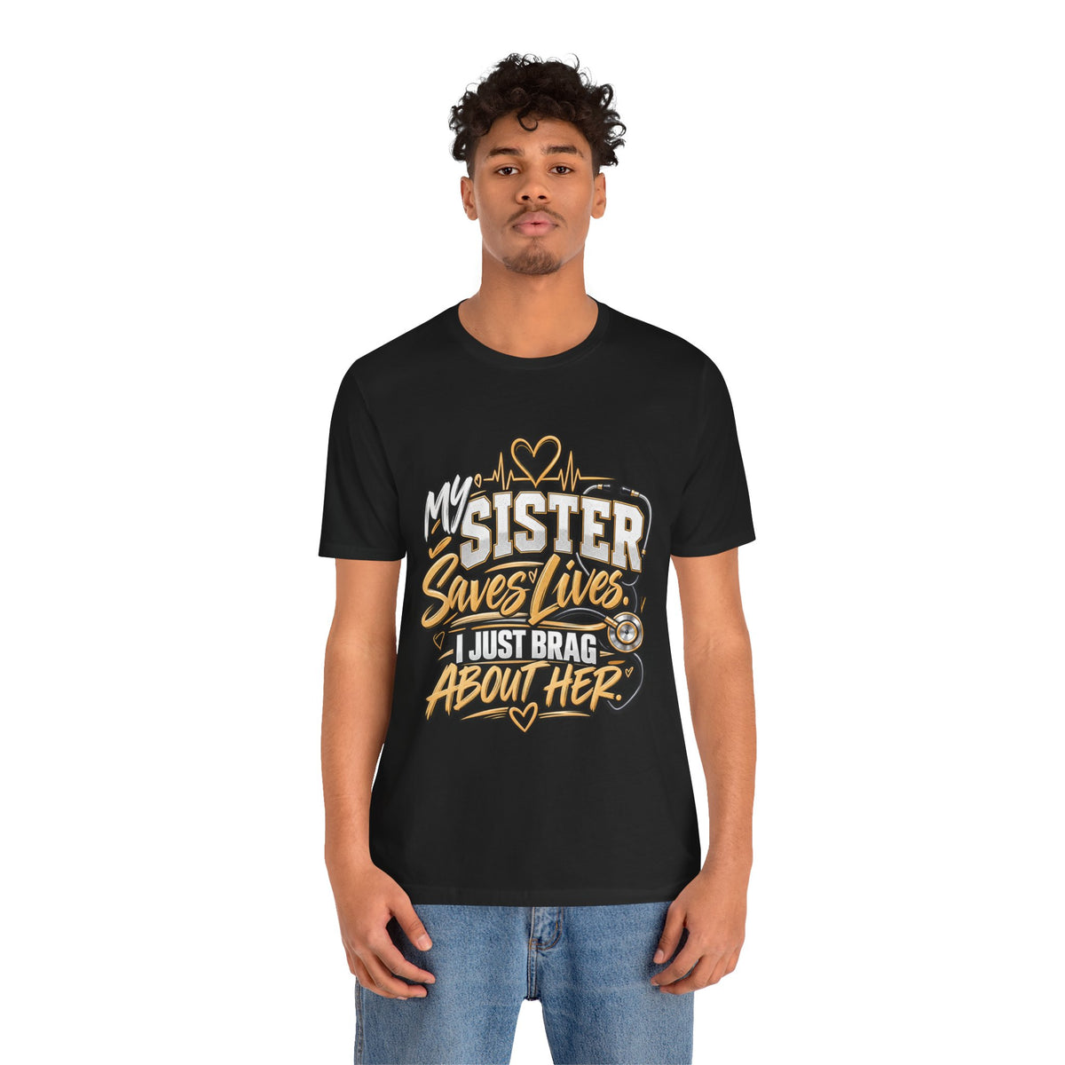 My Sister Saves Lives Nurse Tribute T-Shirt – I Just Brag About Her