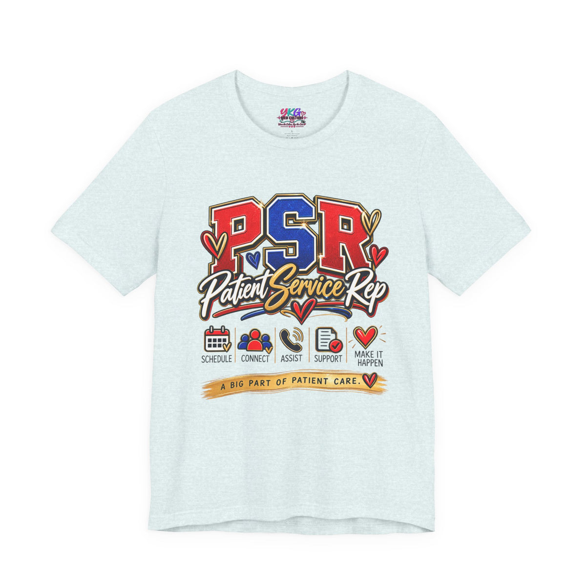 Patient Service Rep (PSR) T-Shirt – Proud Patient Service Representative Tee