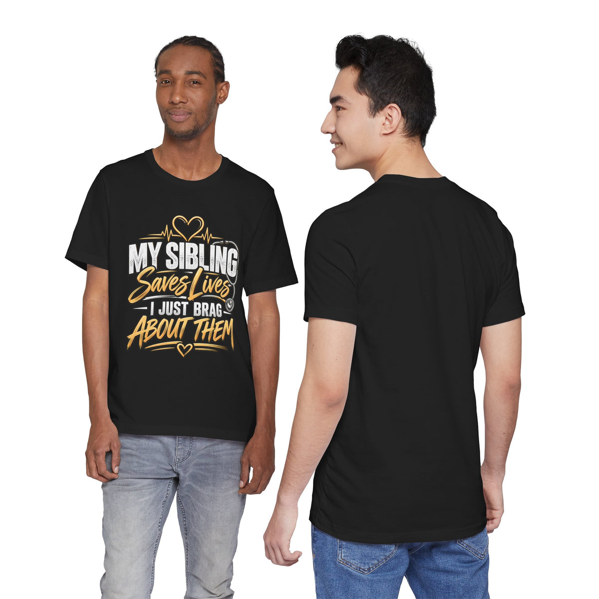 Healthcare Worker Sibling Tribute Tee — “My Sibling Saves Lives I Just Brag About Them”