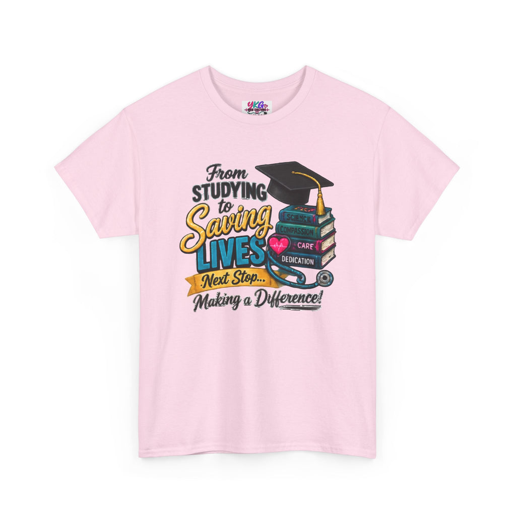 Saving Lives Nursing Graduate T-Shirt — "From Studying to Saving Lives" Graduation Tee