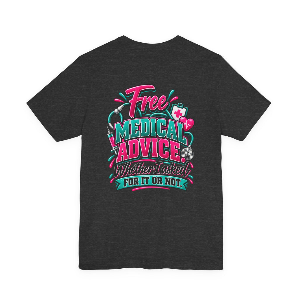 My Husband Is A Nurse Tee — Free Medical Advice Graphic T-Shirt