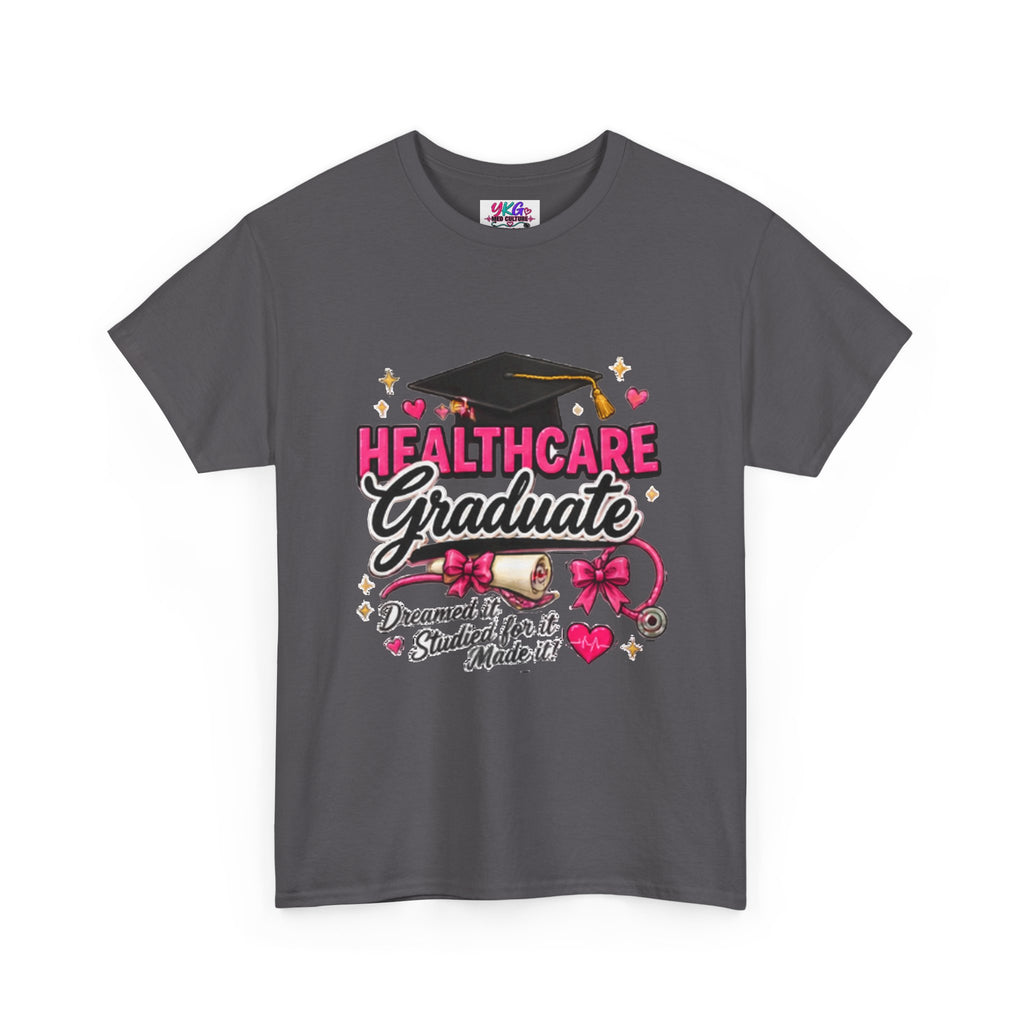 Healthcare Graduate T-Shirt — "Dreams Came True" Graduation Gift